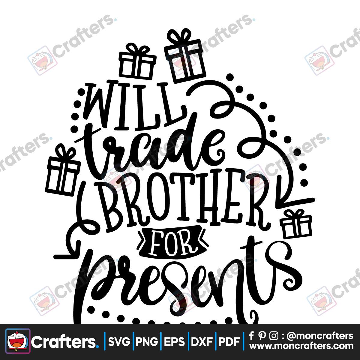 will-trade-brother-for-presents-svg-kids-christmas-svg