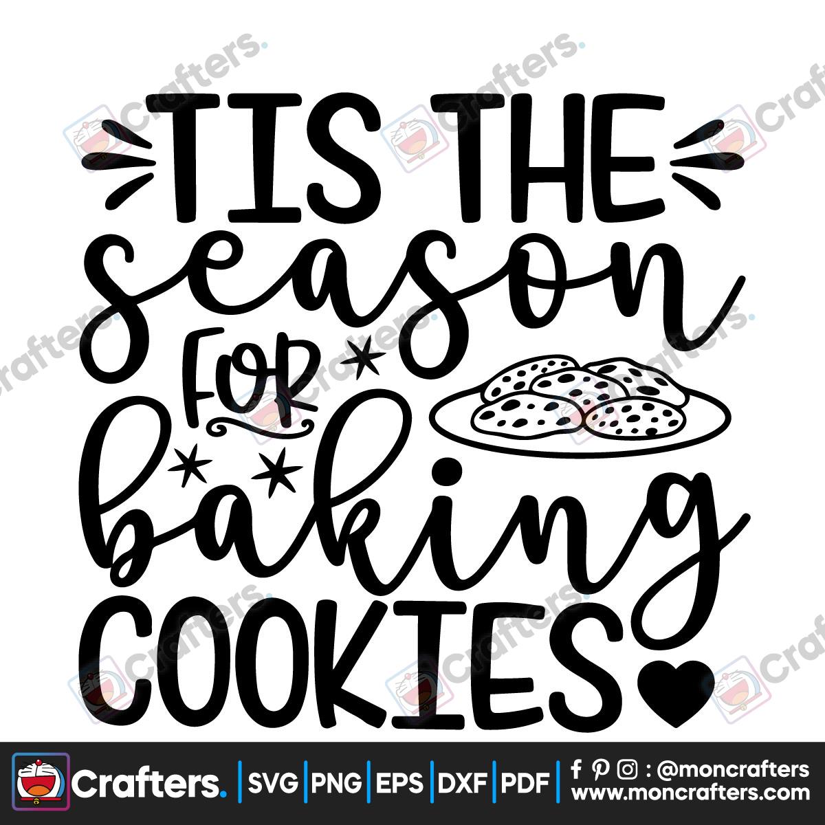 Tis The Season For Baking Cookies SVG