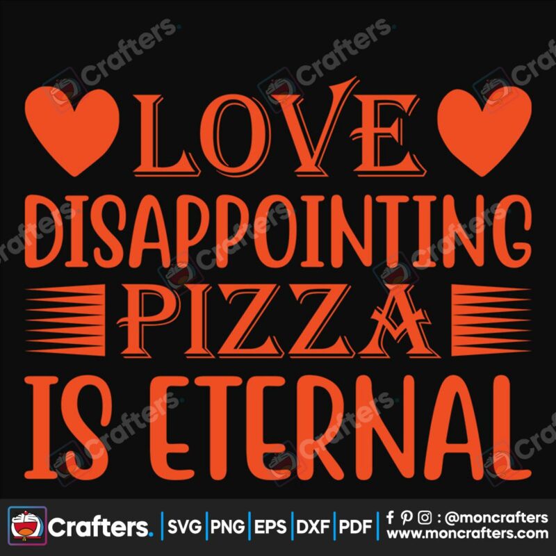 love-disappointing-pizza-is-eternal-svg-valentine-svg-pizza-svg-happy-valentine-day-svg