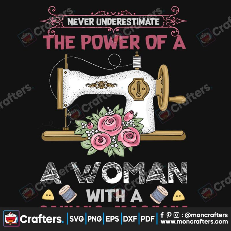 never-underestimate-a-woman-with-a-sewing-machine-svg-trending-svg