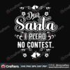 dear-santa-i-plead-no-contest-svg-christmas-svg-dear-santa-svg