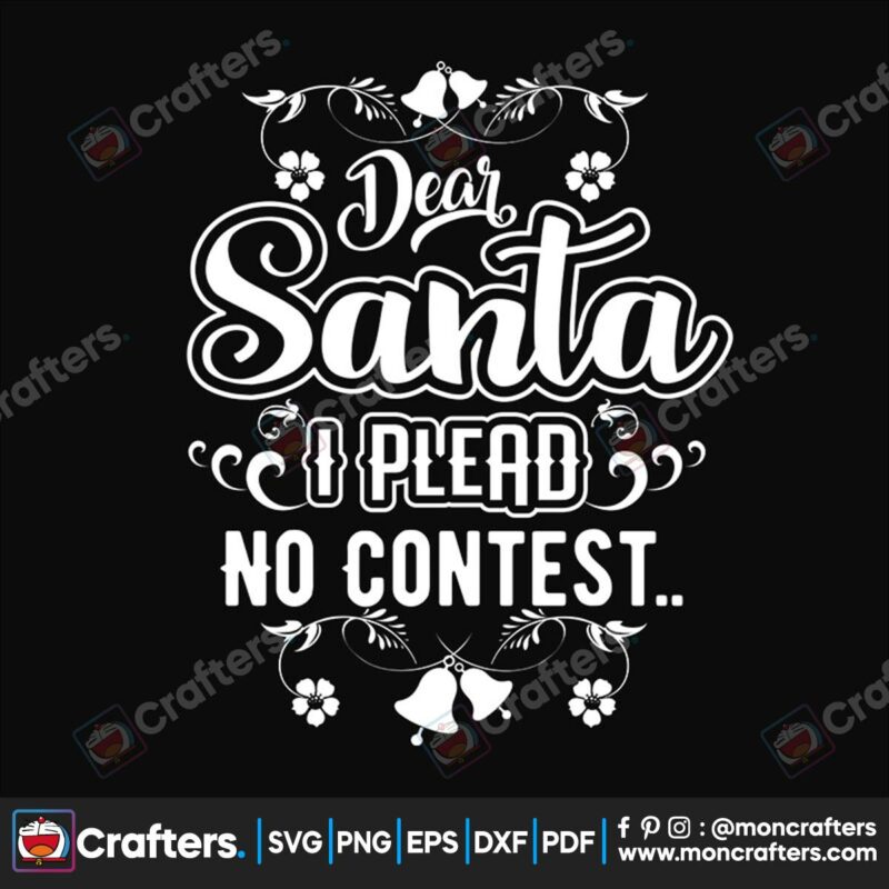 dear-santa-i-plead-no-contest-svg-christmas-svg-dear-santa-svg