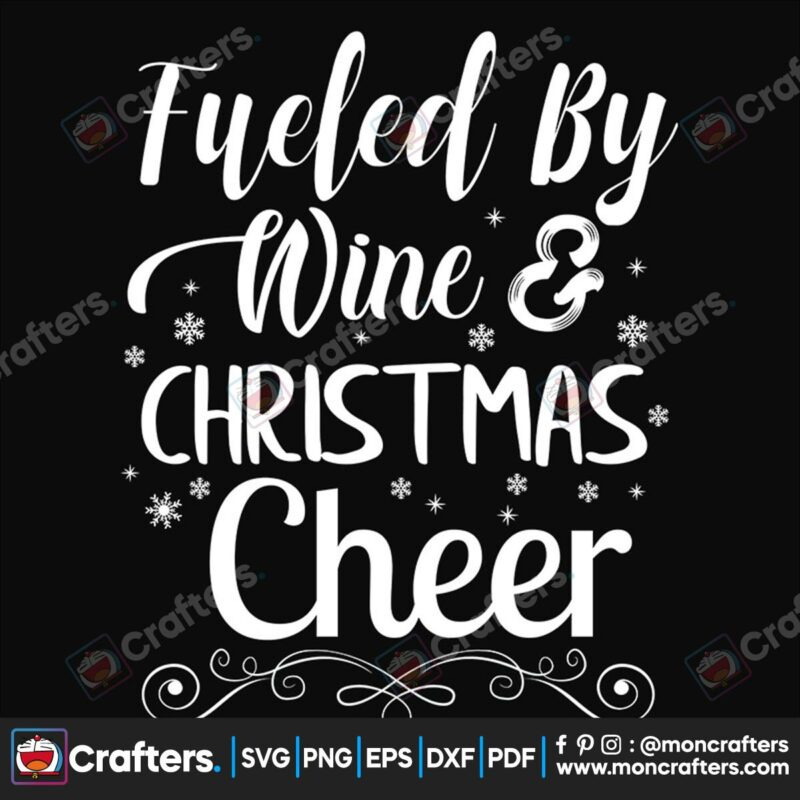 fueled-by-wine-and-christmas-cheer-svg-christmas-svg