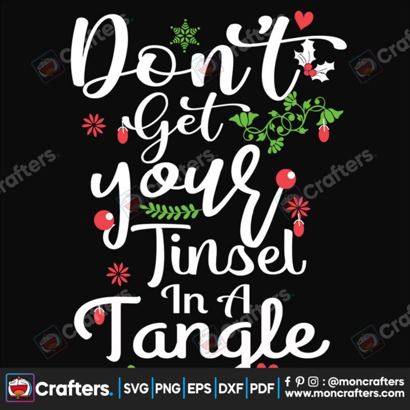 dont-get-your-tinsel-in-a-tangle-svg-christmas-svg-tinsel-in-a-tangle-svg