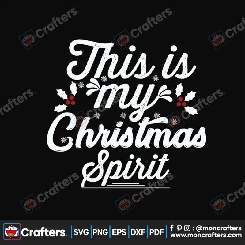 this-is-my-christmas-spirit-svg-christmas-svg-christmas-spirit-svg