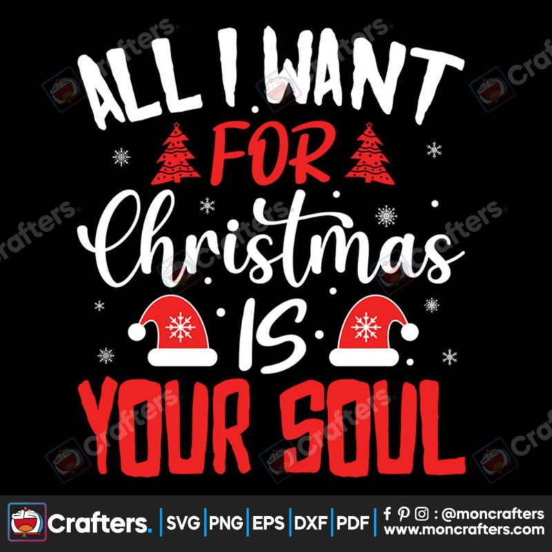 all-i-want-for-christmas-is-your-soul-svg-christmas-svg