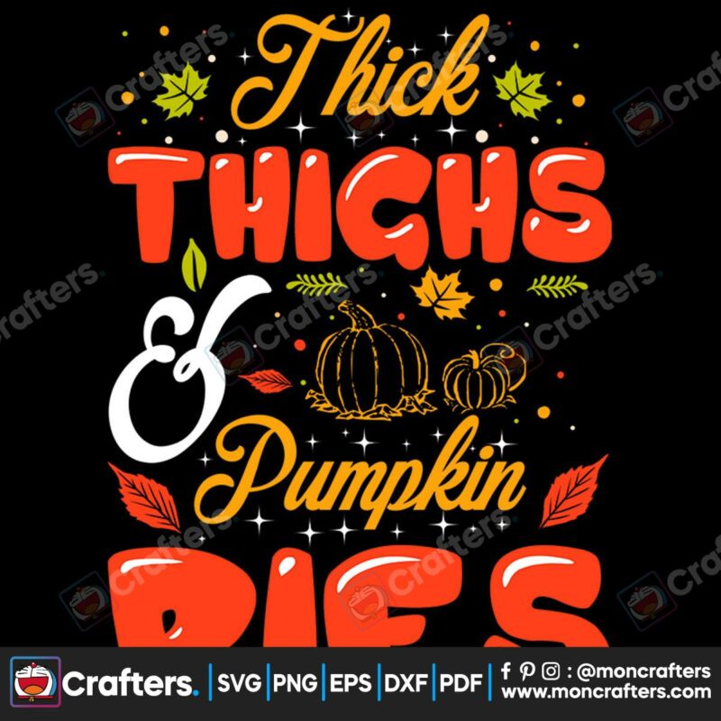thick-thighs-and-pumpkin-pies-svg-thanksgiving-svg-thick-thighs-svg