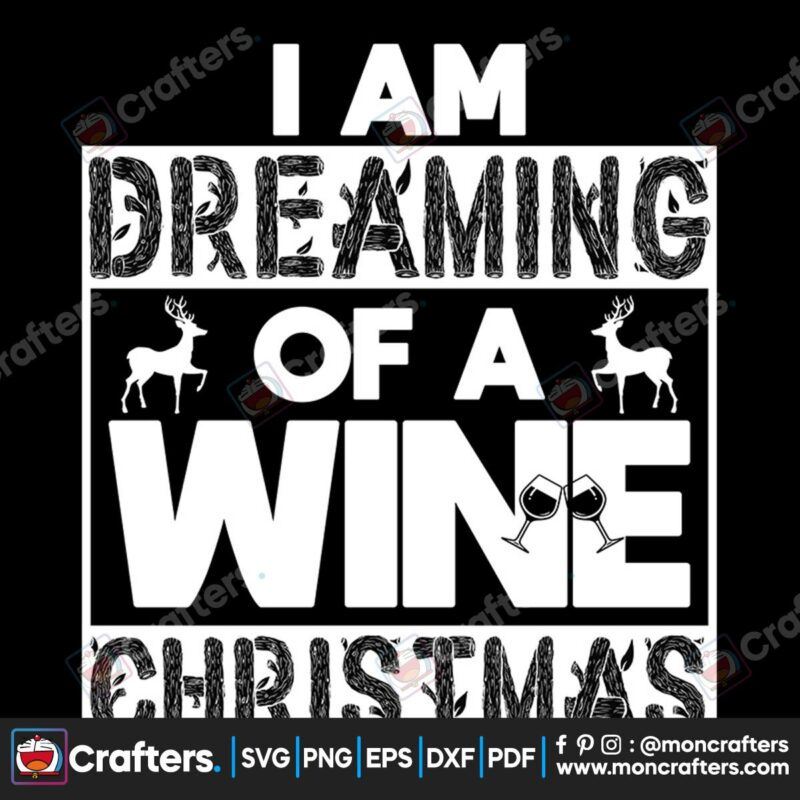 i-am-dreaming-of-a-wine-christmas-svg-christmas-svg-christmas-wine-svg