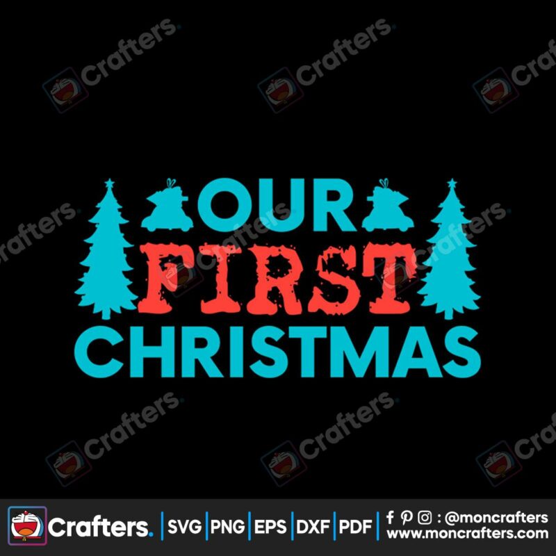 our-first-christmas-tree-svg-christmas-svg-first-christmas-svg
