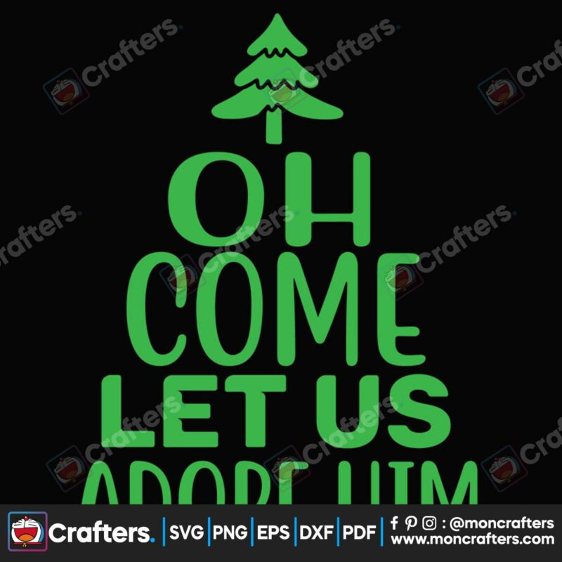 oh-come-let-us-adore-him-svg-christmas-svg-adore-svg-coming-svg-christmas-tree-svg