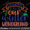 welcome-to-our-winter-wonderland-svg-christmas-svg-wonderland-svg