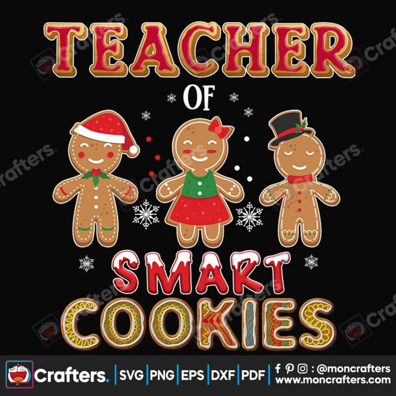 teacher-of-smart-cookies-svg-christmas-svg-gingerbread-svg-teacher-svg