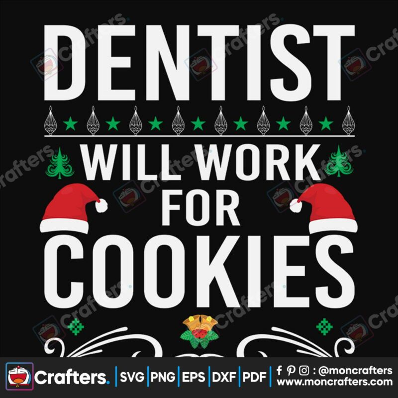 dentist-will-work-for-cookies-svg-christmas-svg-dentist-svg-cookies-svg