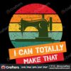 i-can-totally-make-that-svg-trending-svg-sewing-machine-svg-colors-svg
