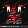 merry-christmas-may-all-your-teeth-be-white-svg-christmas-svg-teeth-svg