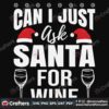 can-i-just-ask-santa-for-wine-svg-christmas-svg-santa-svg-wine-svg-glasses-svg