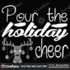 pour-the-holiday-cheer-svg-christmas-svg-reindeer-svg-christmas-cheer-svg