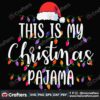 this-is-my-christmas-pajama-shirt-svg-christmas-svg-pajama-svg-christmas-tree-svg