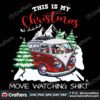this-is-christmas-movie-watching-svg-christmas-svg-movie-svg-snow-svg-bus-svg
