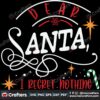 dear-santa-i-regret-nothing-svg-christmas-svg-dear-santa-svg
