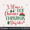 i-have-ocd-obsessive-christmas-disoroler-svg-christmas-svg-obsessive-svg