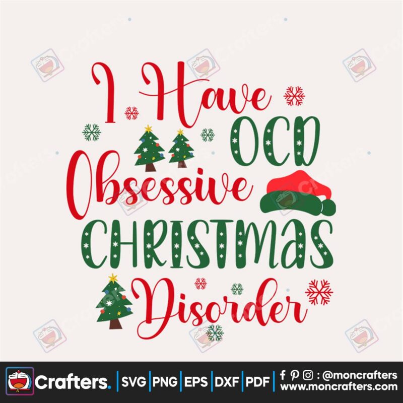 i-have-ocd-obsessive-christmas-disoroler-svg-christmas-svg-obsessive-svg