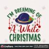 im-dreaming-of-a-white-christmas-svg-christmas-svg-hat-svg-christmas-white-svg