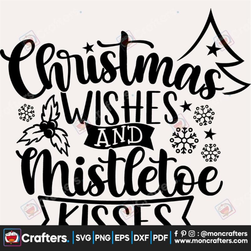 christmas-wishes-and-mistletoe-kisses-svg-christmas-svg-mistletoe-svg