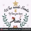 who-needs-santa-when-you-have-aunt-svg-christmas-svg-santa-svg-aunt-svg