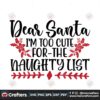 dear-santa-im-too-cute-for-the-naughty-list-svg-christmas-svg-santa-svg
