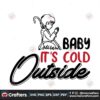 baby-its-cold-outside-svg-christmas-svg-baby-svg-merry-christmas-svg-xmas-svg