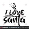 i-love-santa-svg-christmas-svg-santa-svg-merry-christmas-svg-xmas-svg-black-svg