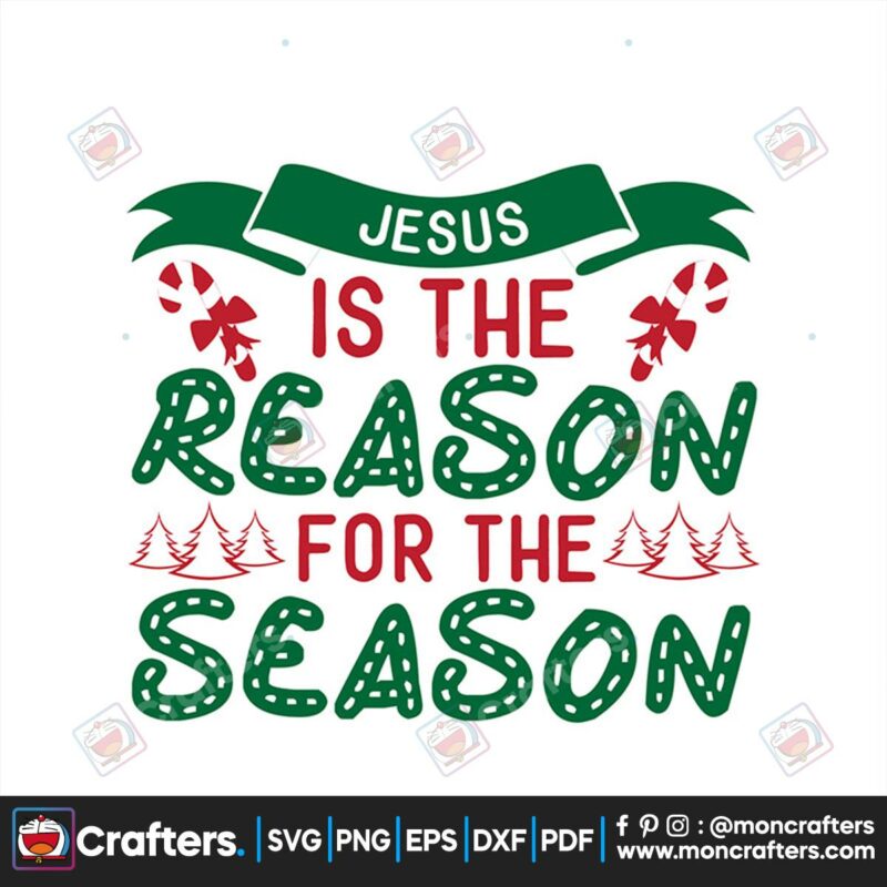 jesus-is-the-reason-for-the-season-svg-christmas-svg-jesus-svg-season-svg