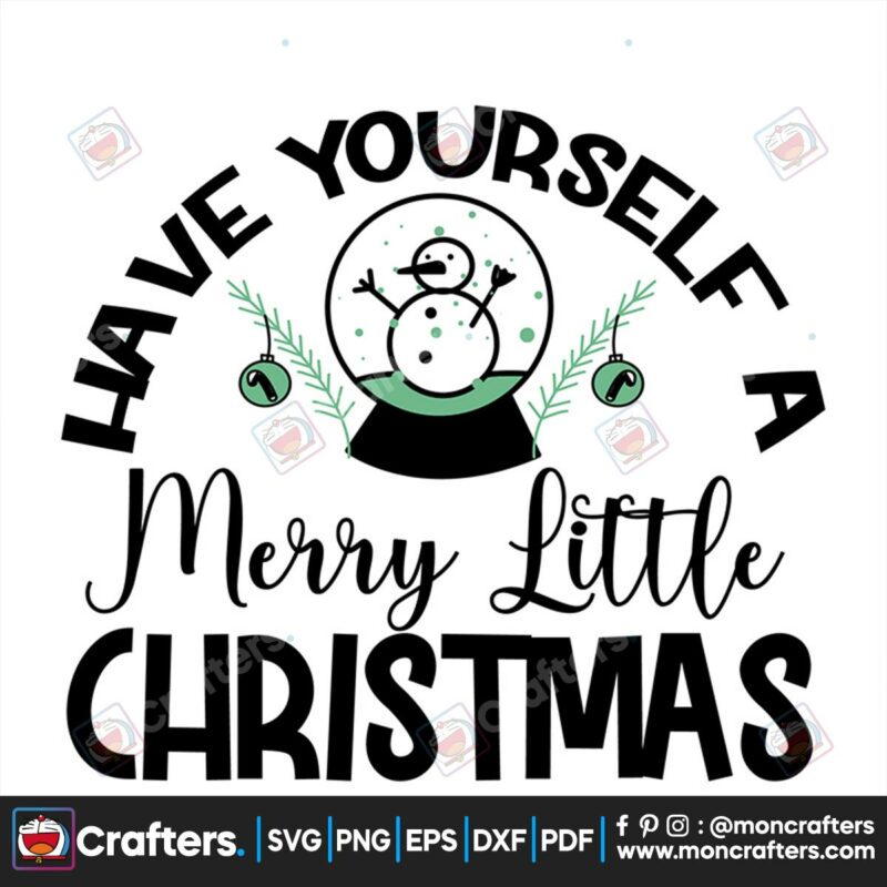 have-yourself-a-merry-little-christmas-svg-christmas-svg-snowman-svg
