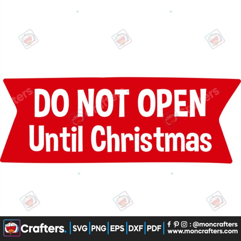 do-not-open-until-christmas-svg-christmas-svg-christmas-quotes-svg