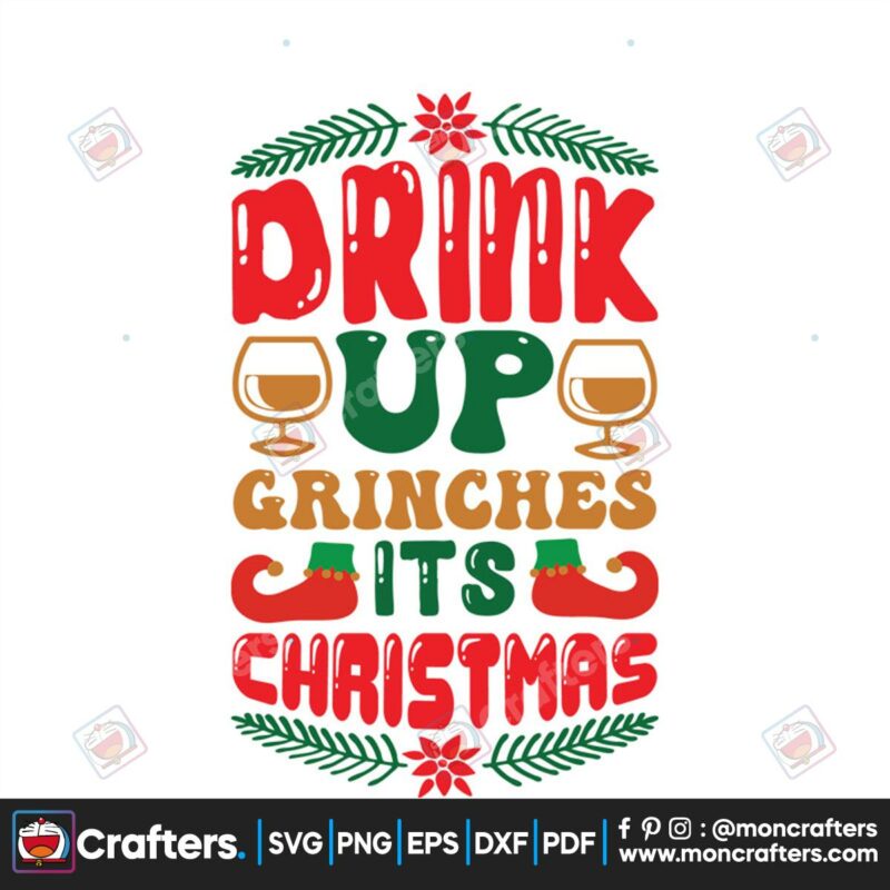 drik-up-grinches-its-christmas-svg-christmas-svg-griches-svg