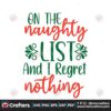 on-the-naughty-list-and-i-regret-nothing-svg-christmas-svg-xmas-svg-list-svg