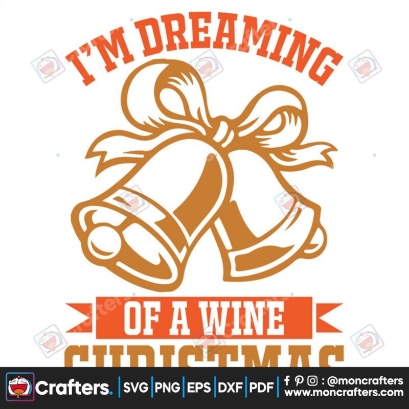 im-dreaming-of-a-wine-christmas-bells-svg-christmas-svg-christmas-bells-svg