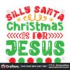 silly-santa-christmas-is-for-jesus-svg-christmas-svg-silly-santa-svg