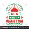 im-dreaming-of-a-white-christmas-sunshine-svg-christmas-svg