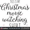 this-is-my-christmas-movie-watching-shirt-svg-christmas-svg