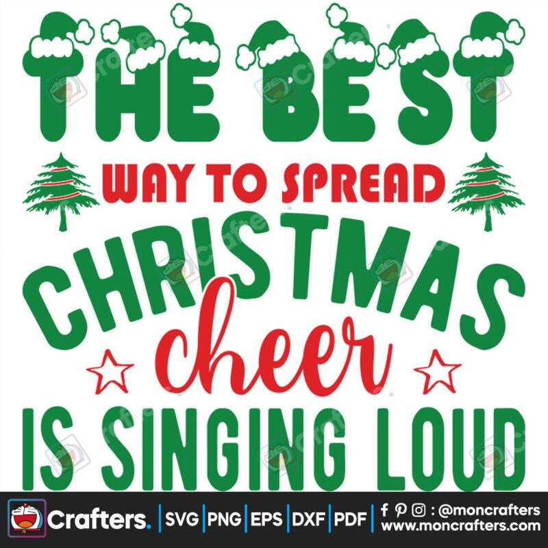 the-best-way-to-spread-christmas-cheer-is-singing-loud-for-all-to-hear-svg
