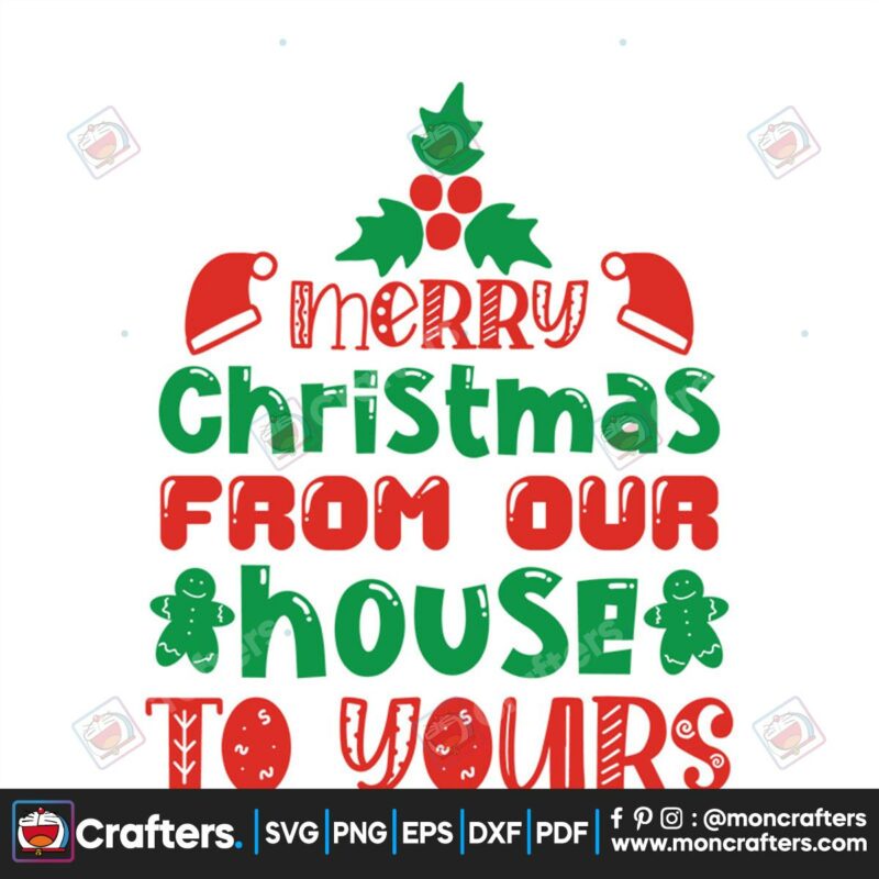 merry-christas-from-our-house-to-yours-svg-christmas-svg-merry-christmas-svg-christmas-house-svg