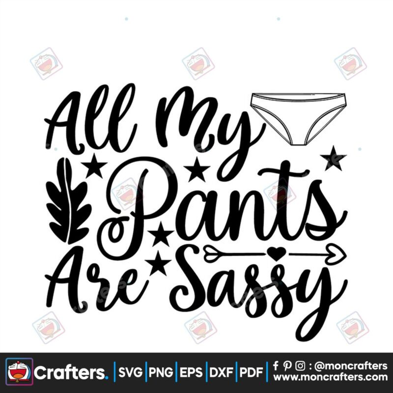 all-my-pants-are-sassy-svg-trending-svg-pants-svg-saddy-svg-star-svg