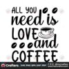 all-you-need-is-love-and-coffee-svg-trending-svg-love-and-coffee-svg