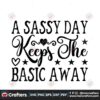 a-sasy-day-keeps-the-basic-away-svg-trending-svg-a-sassy-day-svg