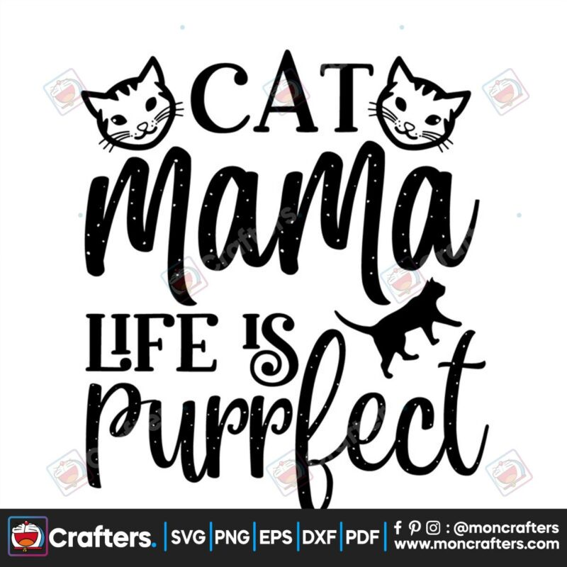 cat-mama-life-is-purrfect-svg-trending-svg-cat-mama-svg-cat-life-svg