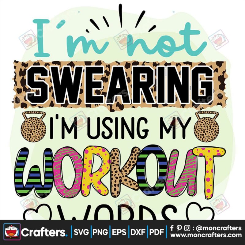 im-not-swearing-im-using-my-workout-words-svg-trending-svg