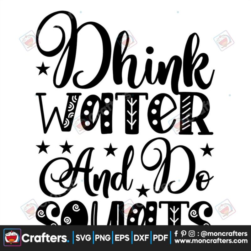 dhink-water-and-do-squats-svg-trending-svg-dhink-water-svg