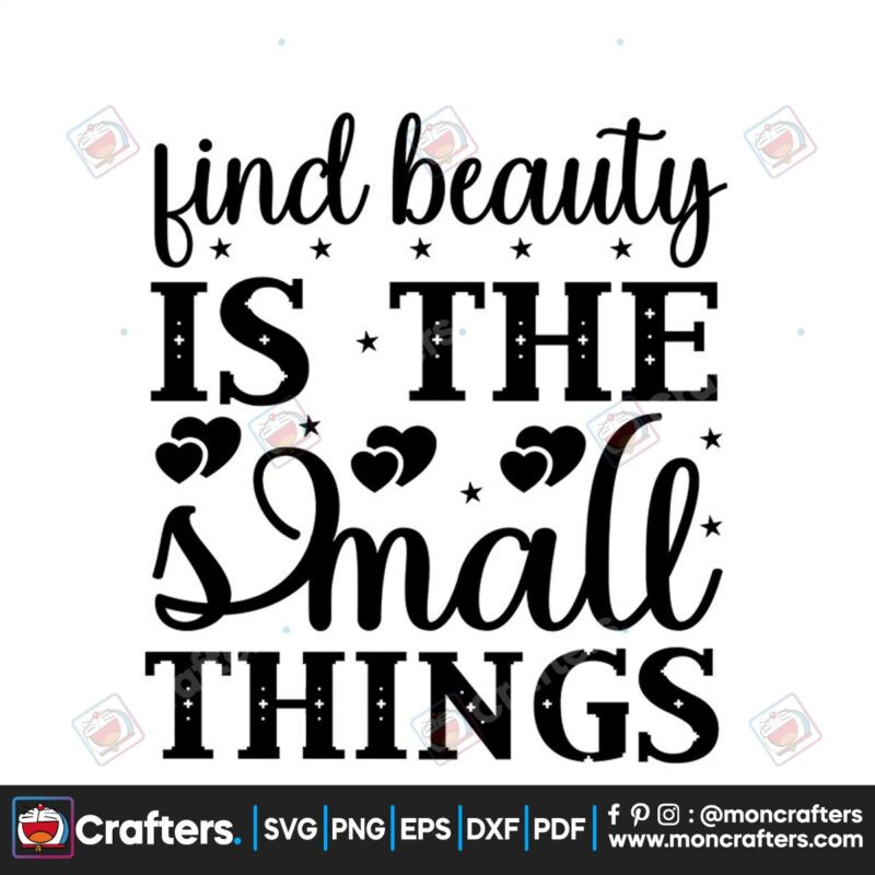 find-beauty-is-the-small-things-svg-trending-svg-find-beauty-svg